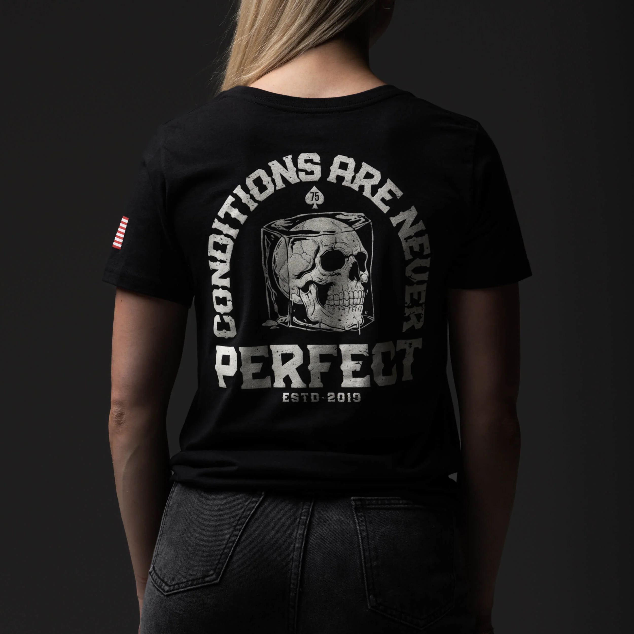 Conditions Are Never Perfect T-Shirt - Image 7